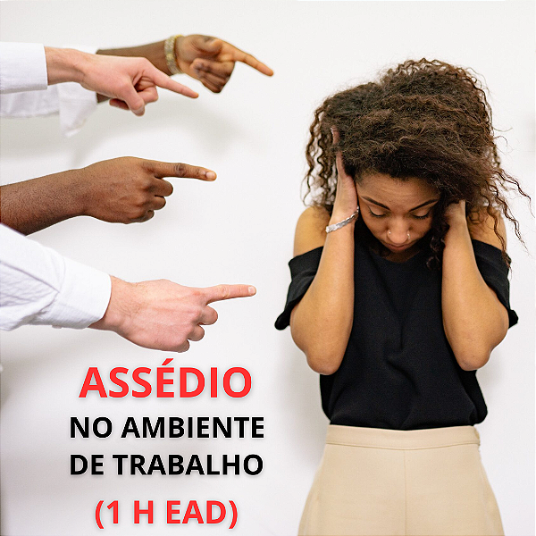 Assédio no Ambiente de Trabalho (1 H. EaD)