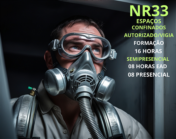 NR 33 - Espaço Confinado - Autorizado e Vigia (16 H. SemiPresencial) - Formação e Reciclagem
