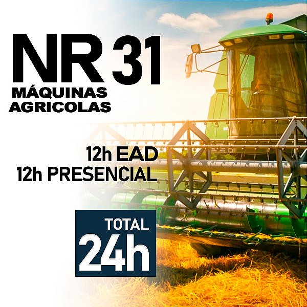 NR 31.12 - Segurança na Operação de Máquinas, Equipamentos e Implementos Agrícolas (24 H. Semipresencial)