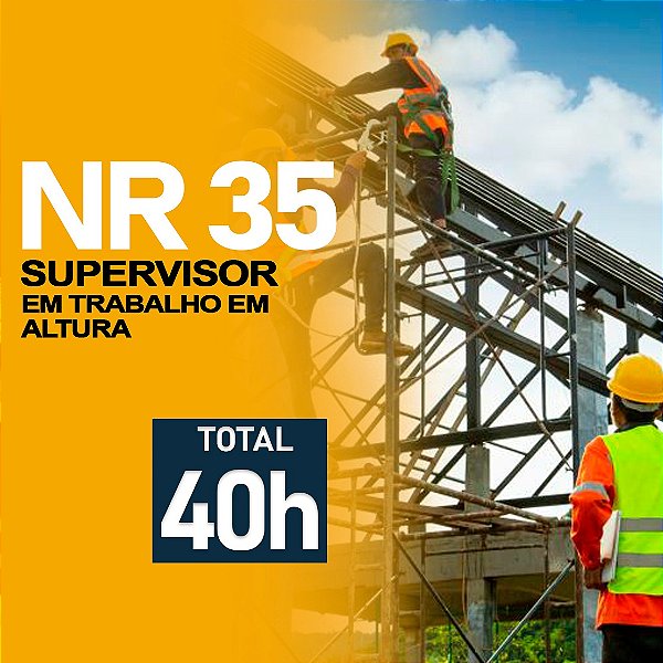NR 35 - Supervisor de Trabalho em Altura (40 H. Semipresencial) - Formação e Reciclagem
