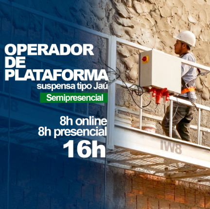 NR 11 - NR 12 - NR 18 Operador de Plataforma Suspensa - Jaú (16 H. Semipresencial) - Formação e Reciclagem