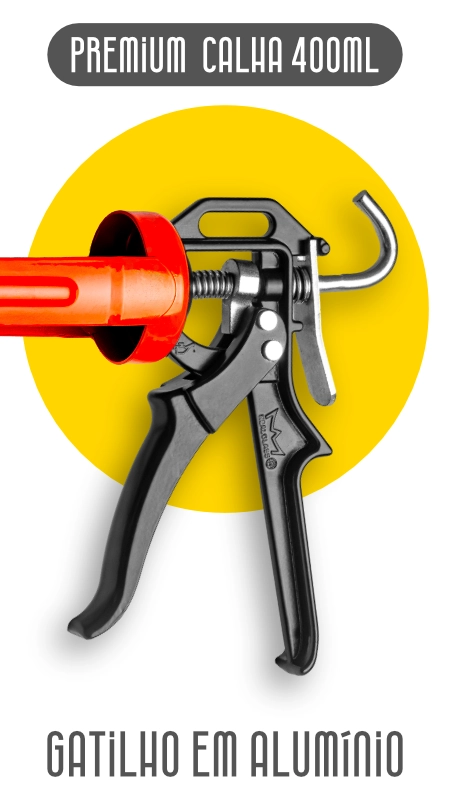Aplicador Premium de Silicone e PU Calha Reforçada 400ml - Gatilho em ALUMÍNIO