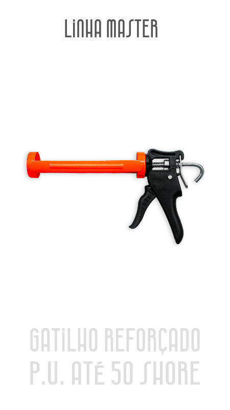 Aplicador Master de Silicone e PU 400ml Calha  Reforçada- Gatilho Reforçado em Polipropileno