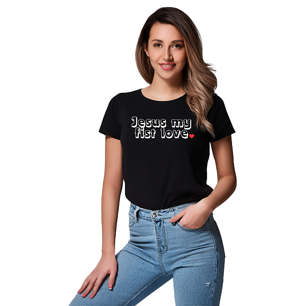 Camiseta Algodão Feminina - JESUS MY FIRST LOVE
