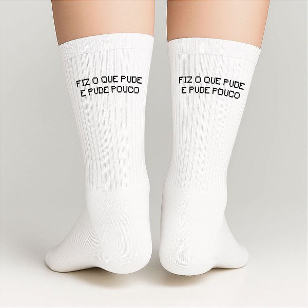 Meia Esportiva Unissex | Coleção Frases - Fiz Oque Pude e Pude Pouco