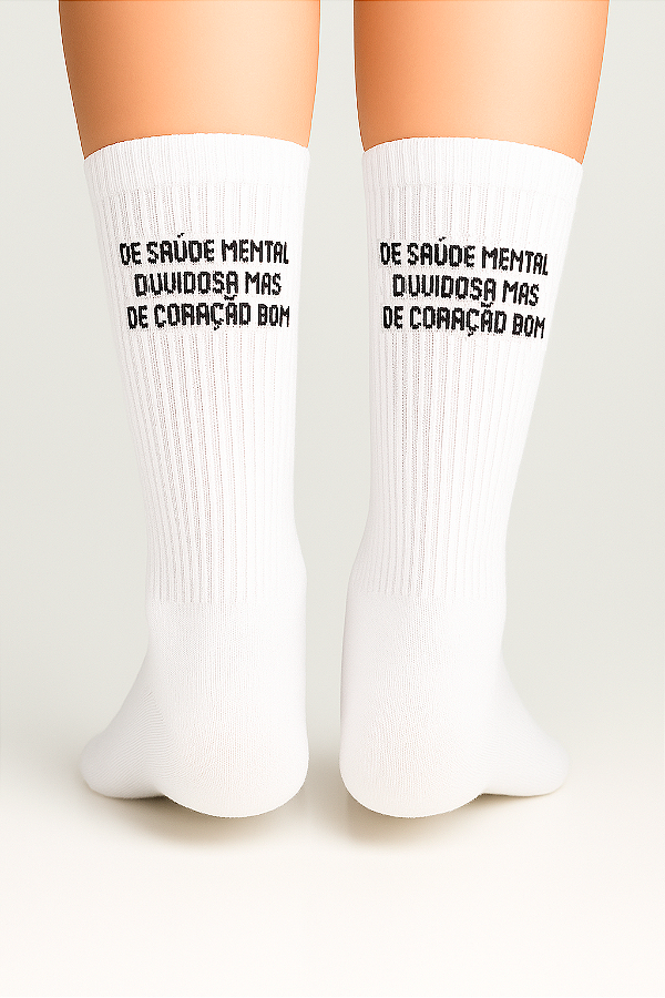 Meia Esportiva Unissex | Coleção Frases - De Saúde Mental Duvidosa Mas de Coração Bom