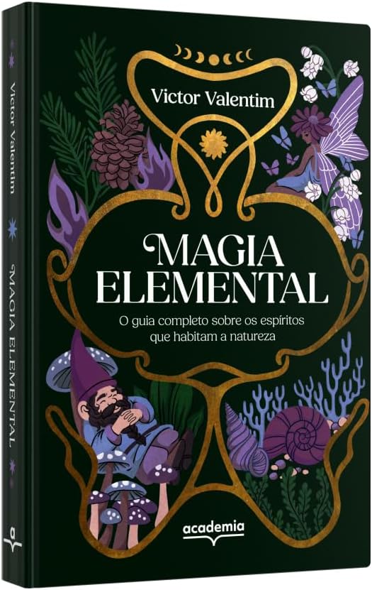 Magia elemental: O guia completo sobre espíritos que habitam a natureza