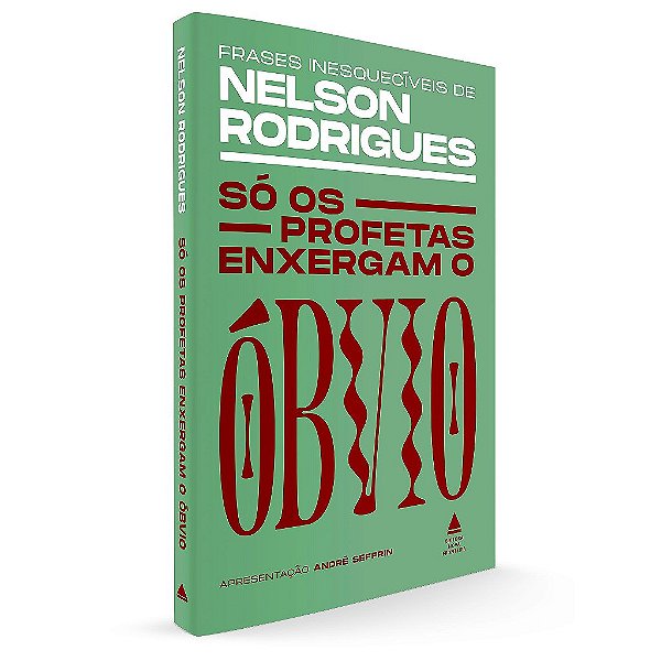 Só os profetas enxergam o óbvio