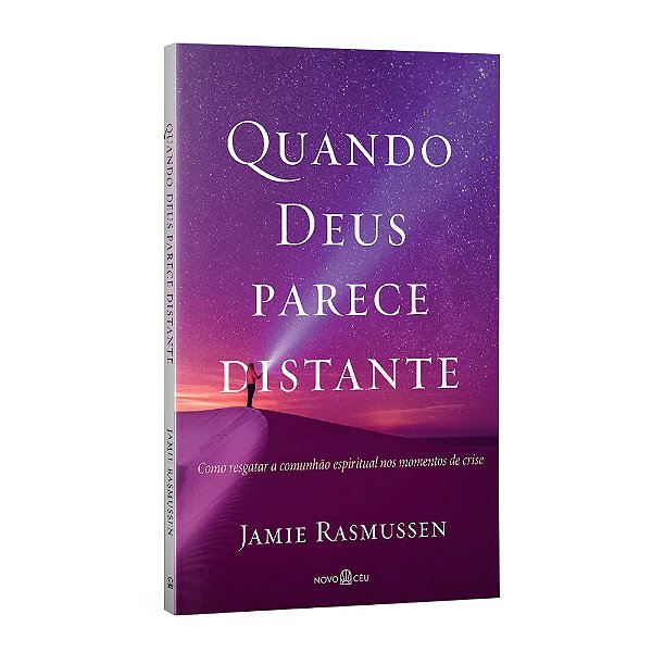 Quando Deus parece distante