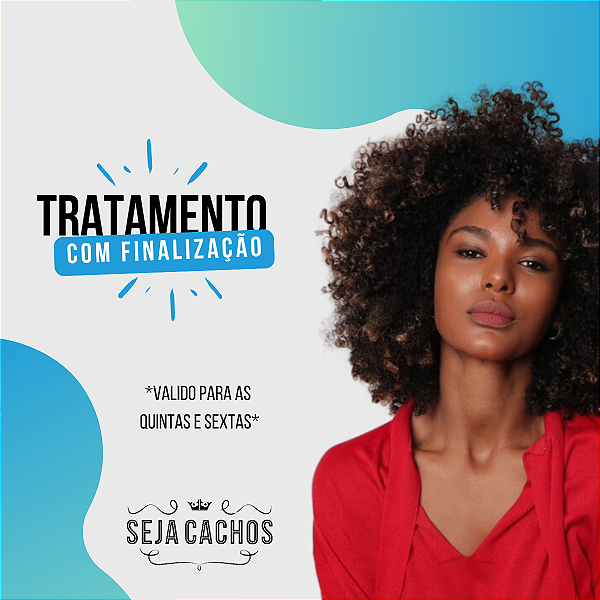 Tratamento + Finalização (Quintas e Sextas)