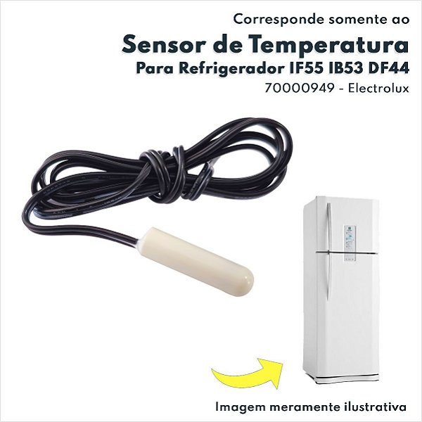 Sensor De Temperatura Para Refrigerador IF55 TF56 IB53 Frost Free Electrolux Original 70000949