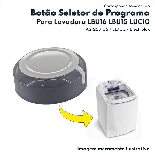 Botão Seletor De Programa Para Lavadora De Roupas LBU16 LBU15 LUC10 LTP15 Electrolux Original - 67401169