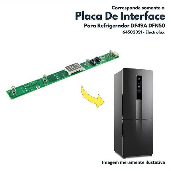 Placa De Interface Para Refrigerador Frost Free DF47 DF49 DF50 DFX DFN Electrolux Original 64502351