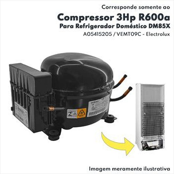 Compressor 3HP 127V 60HZ R600 Para Refrigerador Doméstico DM85X DM86V DM86X Electrolux Original  A05415205 VEMT09C Compatível com Geladeira Inverter