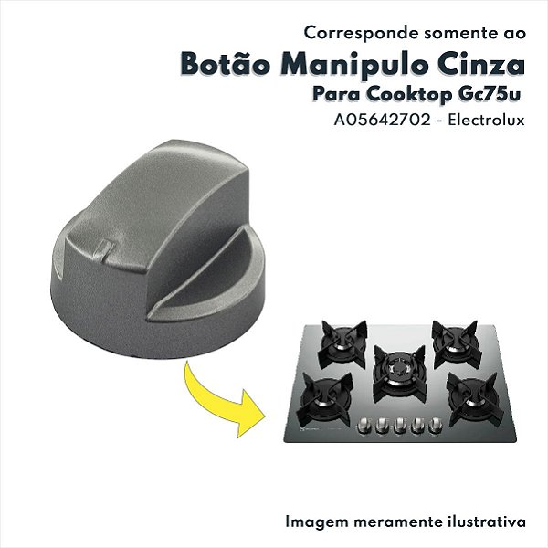 Botão Manipulo Cinza Para Cooktop Gc75u Electrolux Original A05642702
