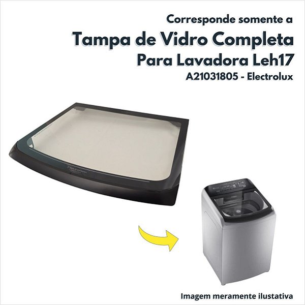 Tampa de Vidro Completa Sueli High P66 para Lavadora Leh17 Electrolux Original A21031805