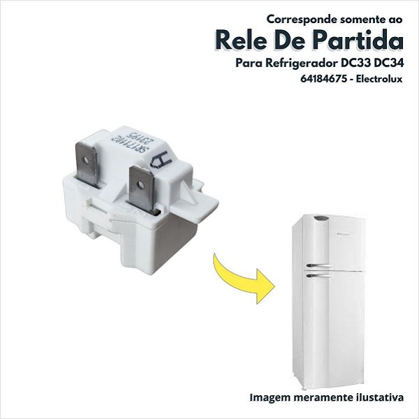 Rele de Partida para Refrigerador DC33 DC34 DC35 Electrolux Original 64184675
