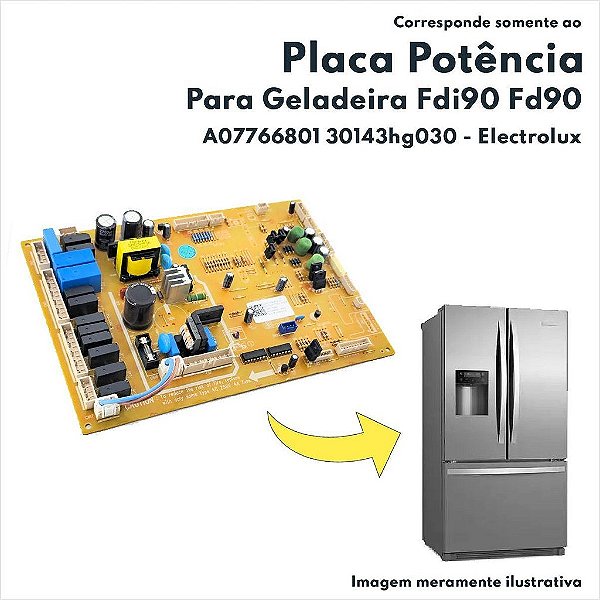 Placa Potência Para Geladeira Side By Side Electrolux Original Fdi90 Fd90 A07766801 30143hg030