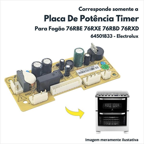 Placa De Potência Timer Para Fogão 76RBE 76RXE 76RBD 76RXD Electrolux Original 64501833