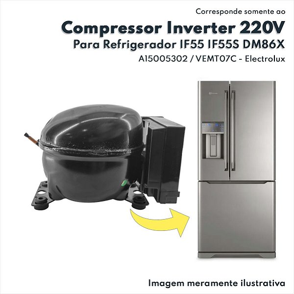 Compressor Inverter 220V 50/60Hz R600 Para Refrigerador IF55 IF55S DM86X Electrolux Original A15005302 VEMT07C