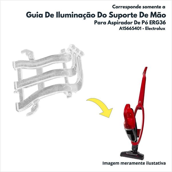 Guia De Iluminação Do Suporte De Mão Para Aspirador De Pó ERG36 Electrolux Original A15665401