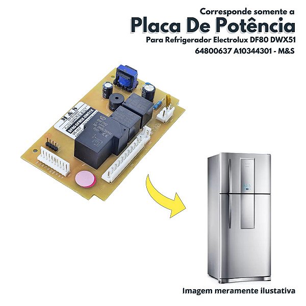 Placa De Potência Para Refrigerador Electrolux DF80 DF80X DWX51 M&amp;S 64800637 A10344301