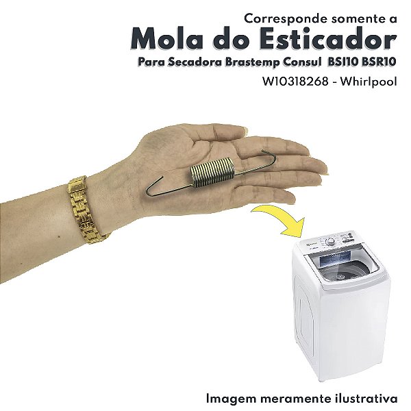 Mola do Esticador Lavadora Brastemp Consul BSI10 BSR10 BSI24 BSR10 Whirlpool - W10318268