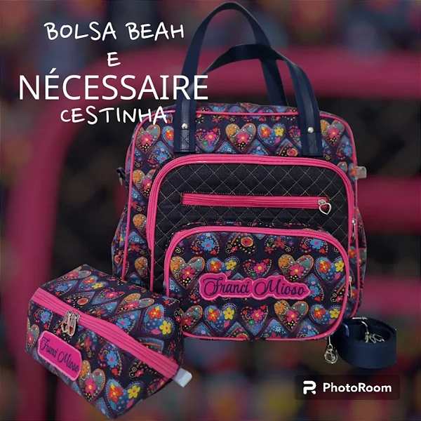 Bolsa Beah e  necessaire cestinha