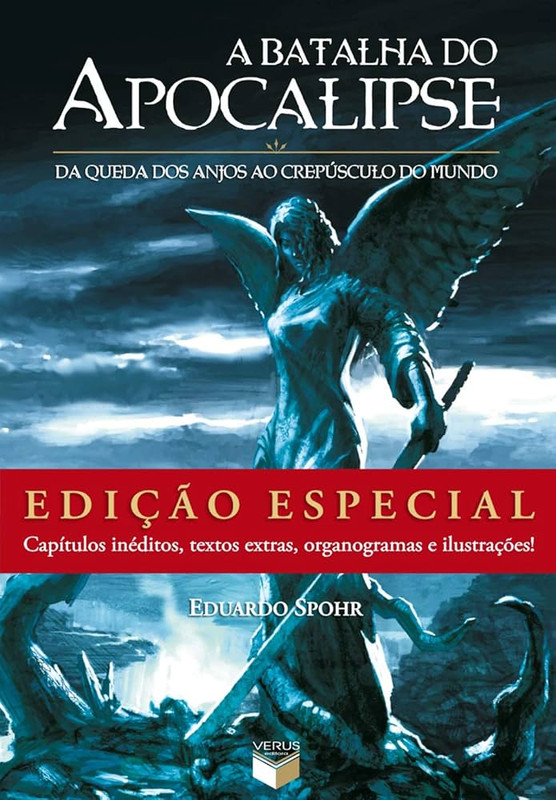 A BATALHA DO APOCALIPSE: DA QUEDA DOS ANJOS AO CREPÚSCULO DO MUNDO