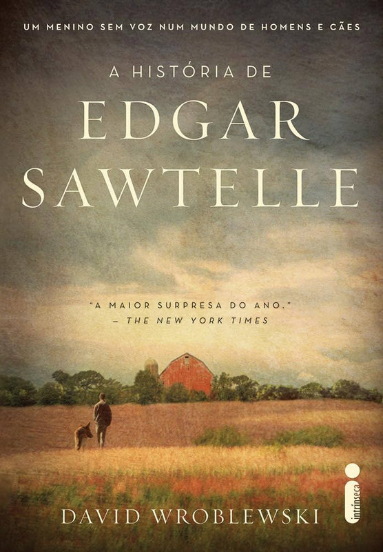 A HISTÓRIA DE EDGAR SAWTELLE - 1ªED.(2009)