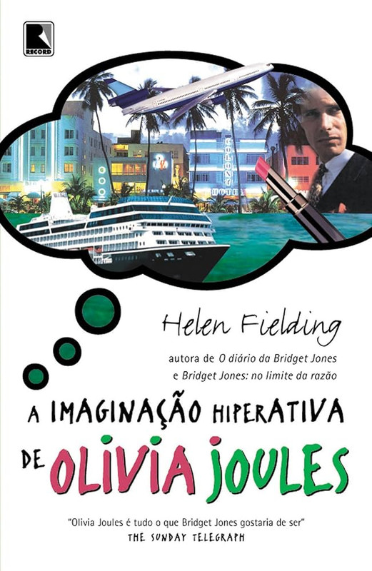 A IMAGINAÇÃO HIPERATIVA DE OLIVIA JOULES