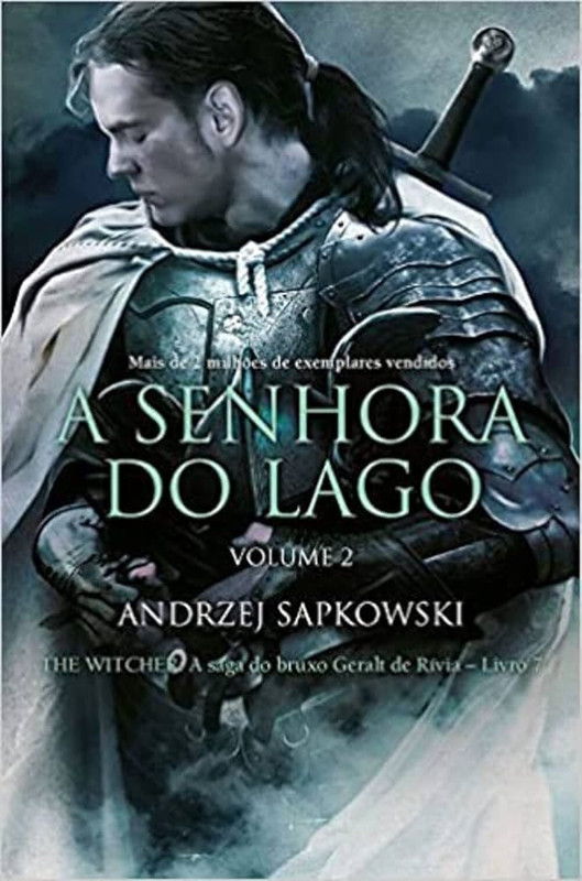 A SENHORA DO LAGO - THE WITCHER - A SAGA DO BRUXO GERALT DE RÍVIA - LIVRO 7 - VOL. 2
