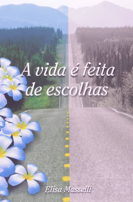 A VIDA DE FEITA DE ESCOLHAS