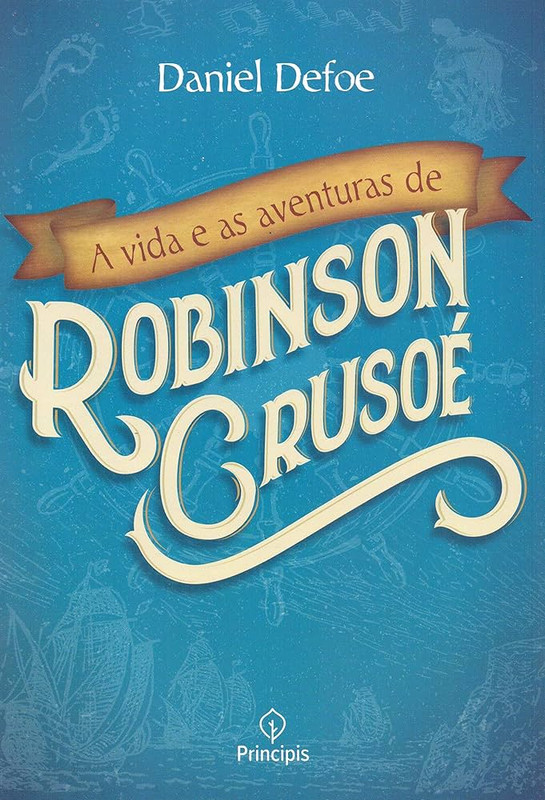 A VIDA E AS AVENTURAS DE ROBINSON CRUSOÉ