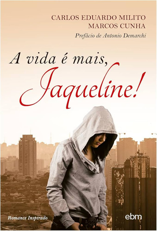 A VIDA É MAIS, JAQUELINE!