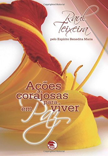 AÇÕES CORAJOSAS PARA VIVER EM PAZ