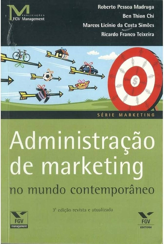 ADMINISTRAÇÃO DE MARKETING NO MUNDO CONTEMPORÂNEO