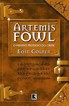 ARTEMIS FOWL: O MENINO PRODÍGIO DO CRIME (VOL. 1)