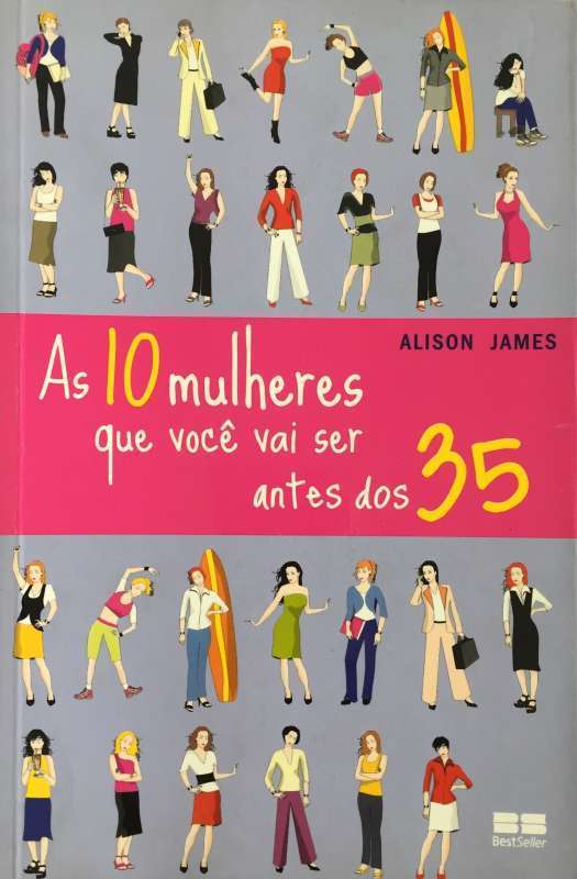 ÀS 10 MULHERES QUE VOCÊ VAI SER ANTES DOS 35