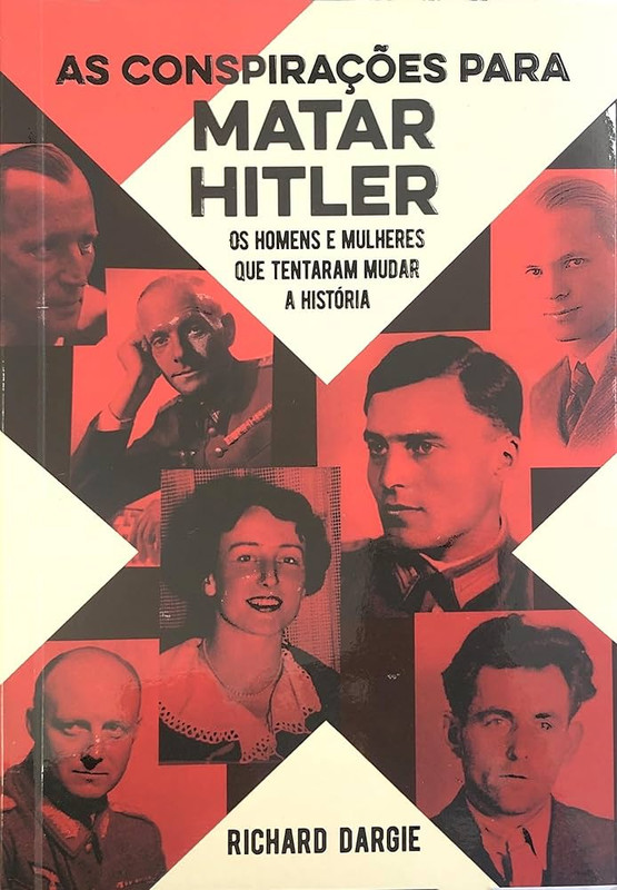 AS CONSPIRAÇÕES PARA MATAR HITLER
