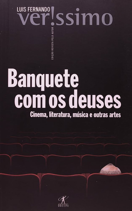 BANQUETE COM OS DEUSES - CINEMA, LITERATURA, MÚSICA DE OUTRAS ARTES
