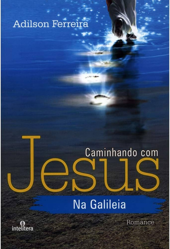 CAMINHANDO COM JESUS NA GALILEIA