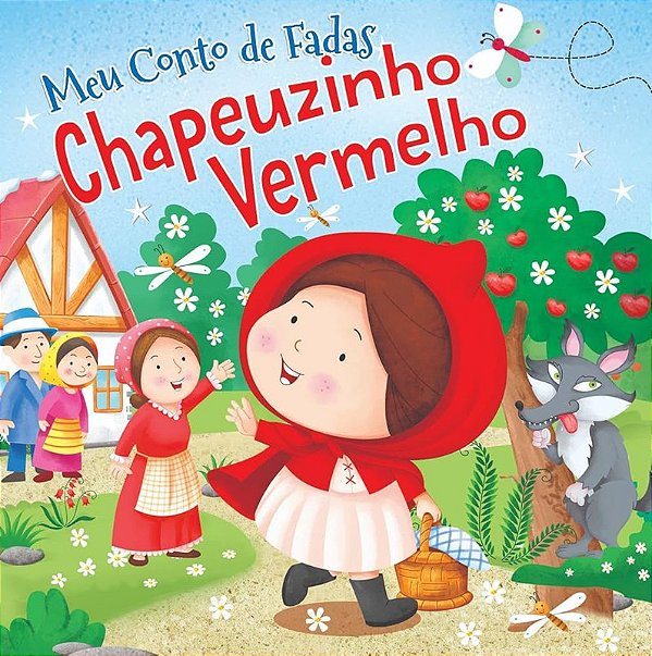 CHAPEUZINHO VERMELHO - MEU CONTO DE FADAS