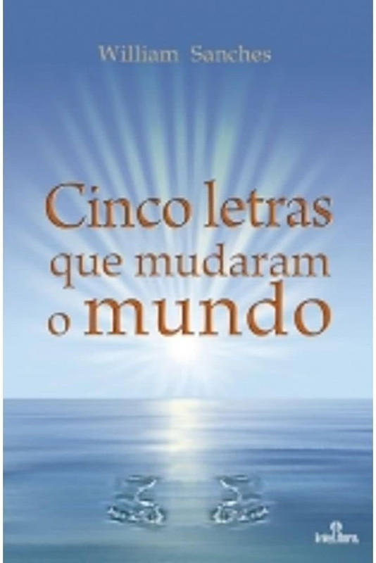 CINCO LETRAS QUE MUDARAM O MUNDO