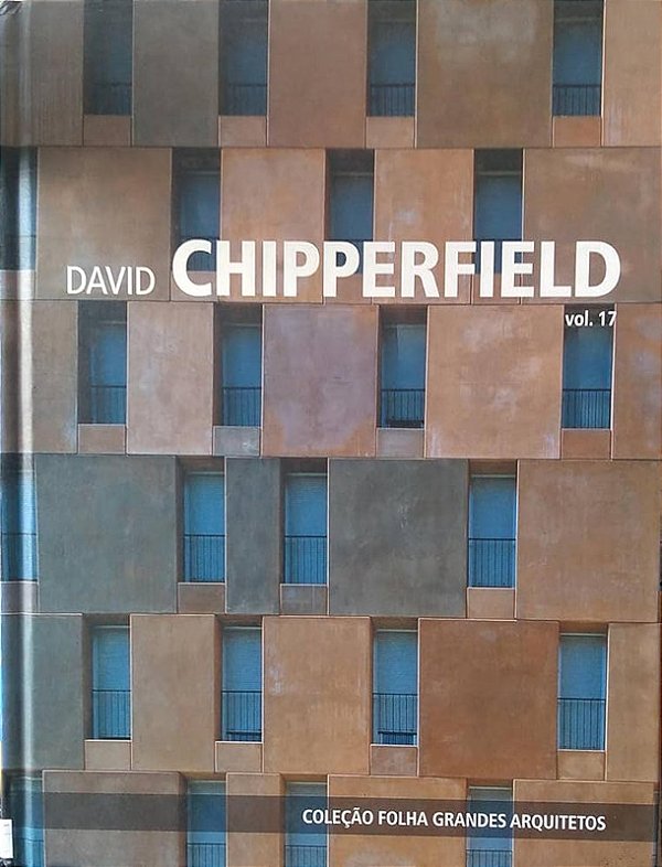 COLEÇÃO FOLHA GRANDES ARQUITETOS - DAVID CHIPPERFIELD VOL. 17