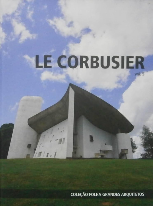 COLEÇÃO FOLHA GRANDES ARQUITETOS - LE CORBUSIER VOL.5