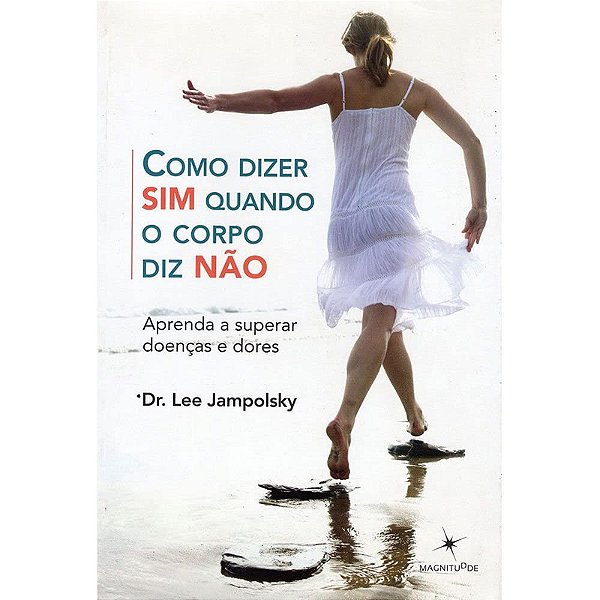 COMO DIZER SIM QUANDO O CORPO DIZ NÃO