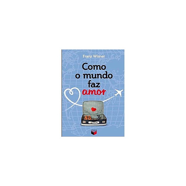 COMO O MUNDO FAZ AMOR