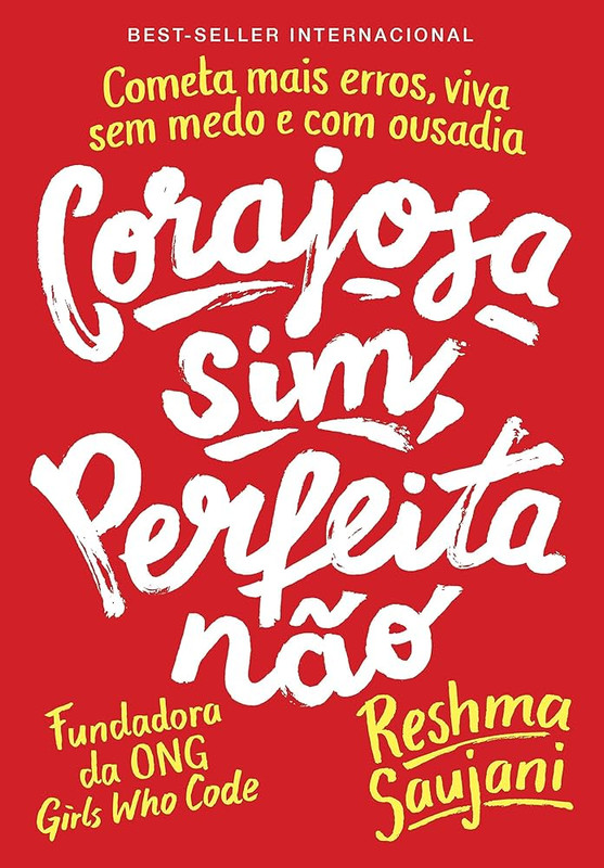 CORAJOSA SIM, PERFEITA NÃO