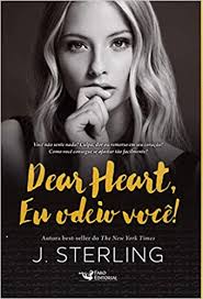 DEAR HEART, EU ODEIO VOCÊ!